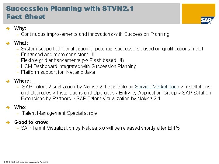 Succession Planning with STVN 2. 1 Fact Sheet è Why: - Continuous improvements and