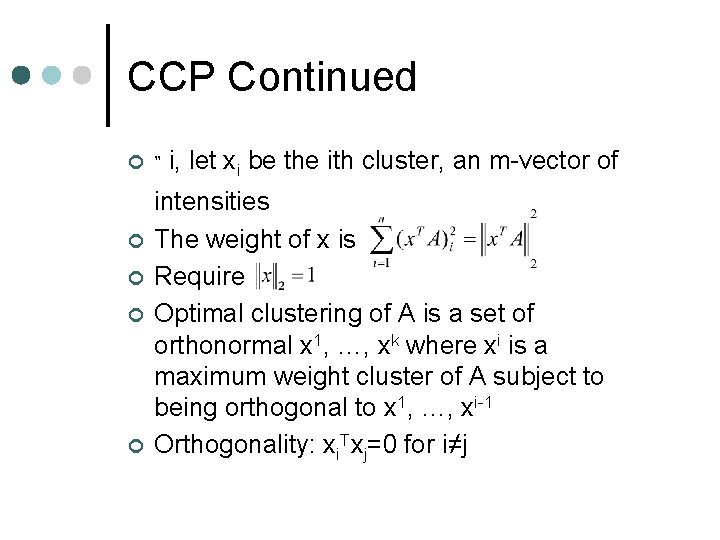 CCP Continued ¢ ¢ ¢ " i, let xi be the ith cluster, an