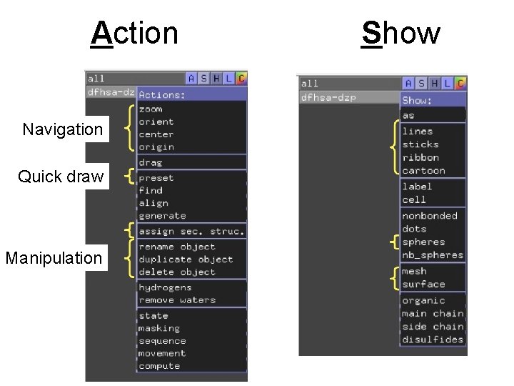 Action Navigation Quick draw Manipulation Show Action Navigation Quick draw Manipulation Show