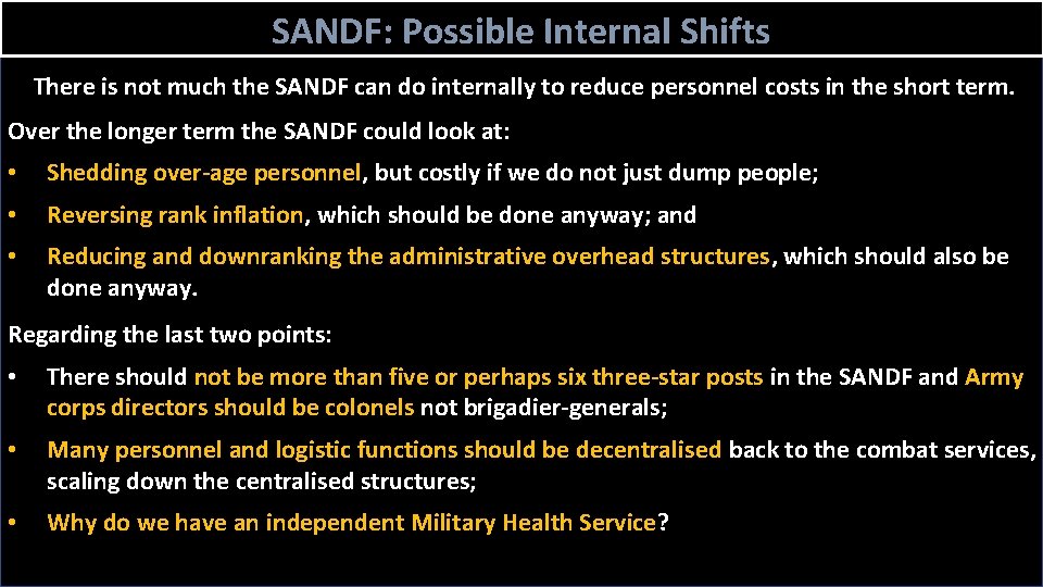 SANDF: Possible Internal Shifts There is not much the SANDF can do internally to