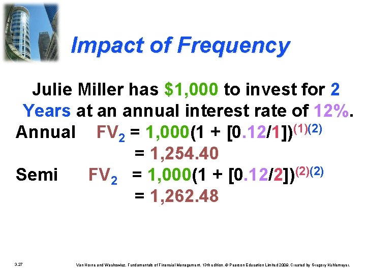 Impact of Frequency Julie Miller has $1, 000 to invest for 2 Years at Impact of Frequency Julie Miller has $1, 000 to invest for 2 Years at