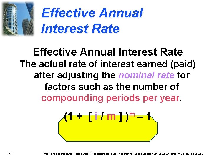 Effective Annual Interest Rate The actual rate of interest earned (paid) after adjusting the Effective Annual Interest Rate The actual rate of interest earned (paid) after adjusting the