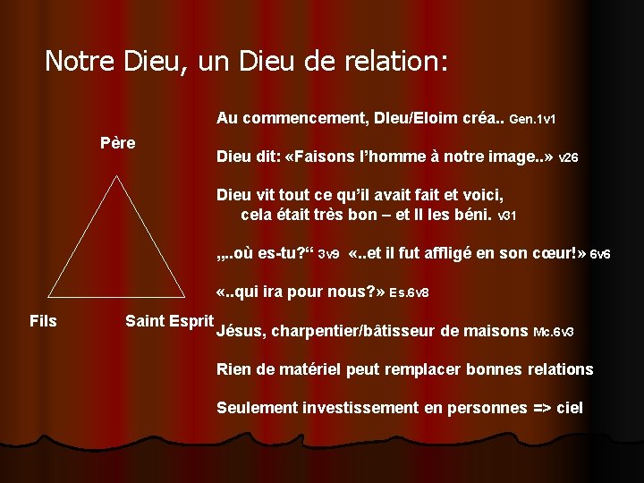 Notre Dieu, un Dieu de relation: Au commencement, DIeu/Eloim créa. . Gen. 1 v Notre Dieu, un Dieu de relation: Au commencement, DIeu/Eloim créa. . Gen. 1 v