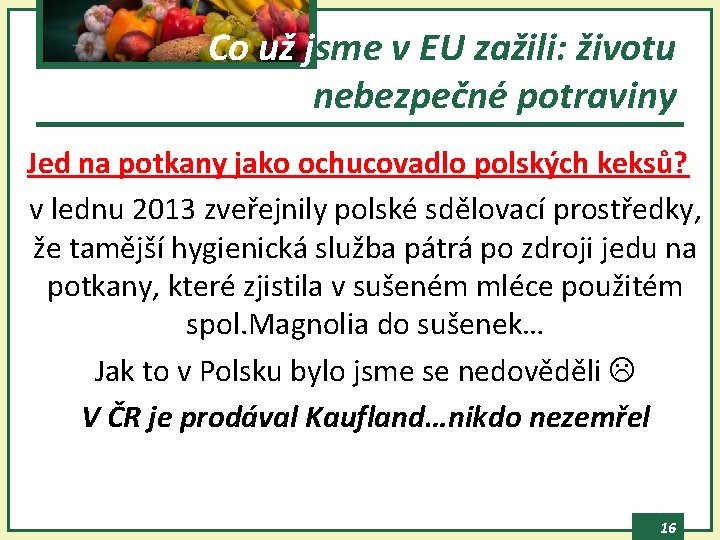 Co už jsme v EU zažili: životu nebezpečné potraviny Jed na potkany jako ochucovadlo