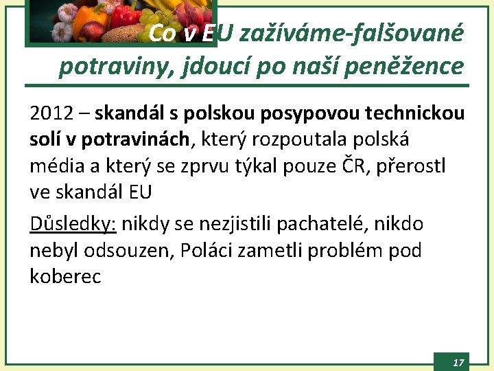 Co v EU zažíváme-falšované potraviny, jdoucí po naší peněžence 2012 – skandál s polskou