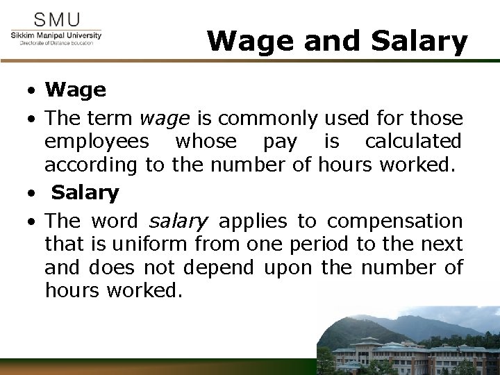 Wage and Salary • Wage • The term wage is commonly used for those