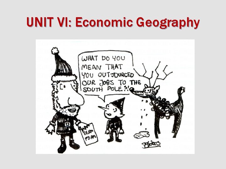 UNIT VI: Economic Geography 