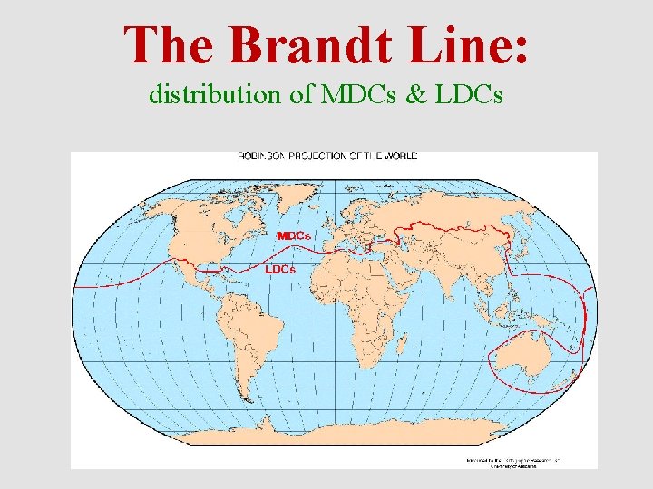 The Brandt Line: distribution of MDCs & LDCs 