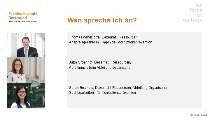 Wen spreche ich an? Thomas Kendziorra, Dezernat I Ressourcen, Ansprechpartner in Fragen der Korruptionsprävention