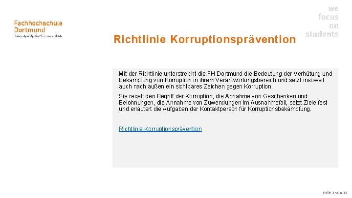 Richtlinie Korruptionsprävention Mit der Richtlinie unterstreicht die FH Dortmund die Bedeutung der Verhütung und