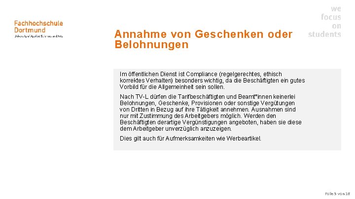 Annahme von Geschenken oder Belohnungen Im öffentlichen Dienst ist Compliance (regelgerechtes, ethisch korrektes Verhalten)