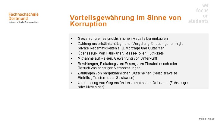 Vorteilsgewährung im Sinne von Korruption • • Gewährung eines unüblich hohen Rabatts bei Einkäufen