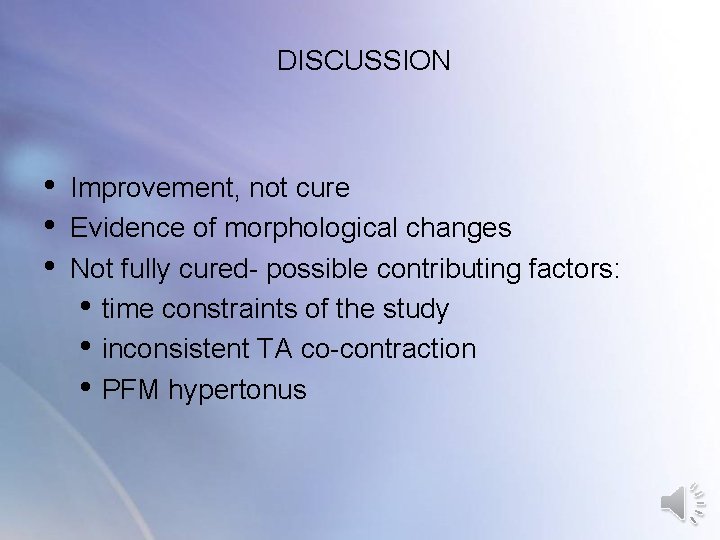 DISCUSSION • • • Improvement, not cure Evidence of morphological changes Not fully cured- DISCUSSION • • • Improvement, not cure Evidence of morphological changes Not fully cured-