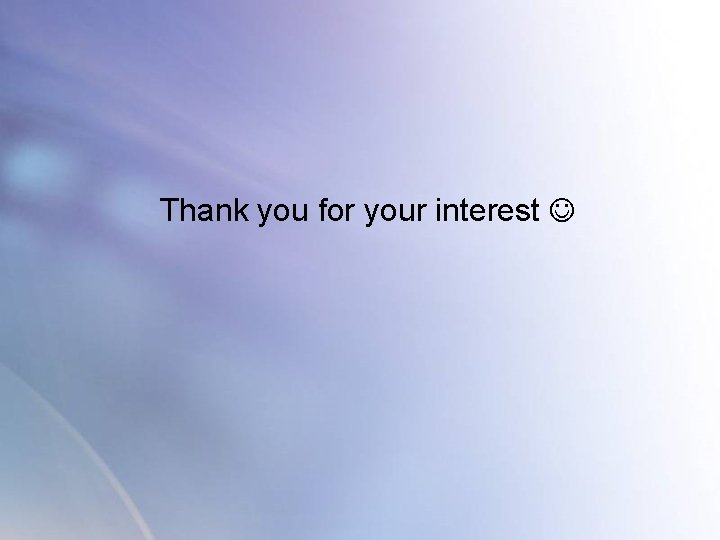 Thank you for your interest Thank you for your interest
