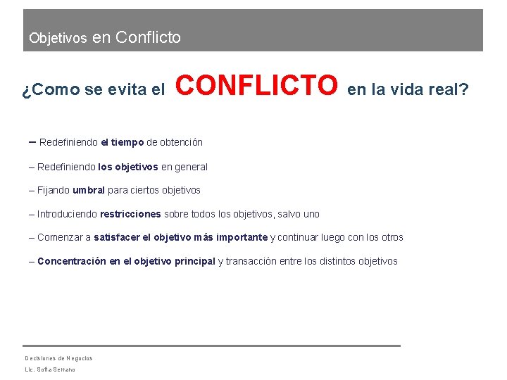 Objetivos en Conflicto ¿Como se evita el CONFLICTO en la vida real? – Redefiniendo