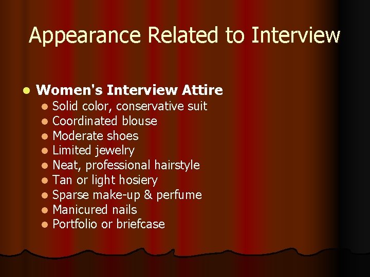 Appearance Related to Interview l Women's Interview Attire l l l l l Solid