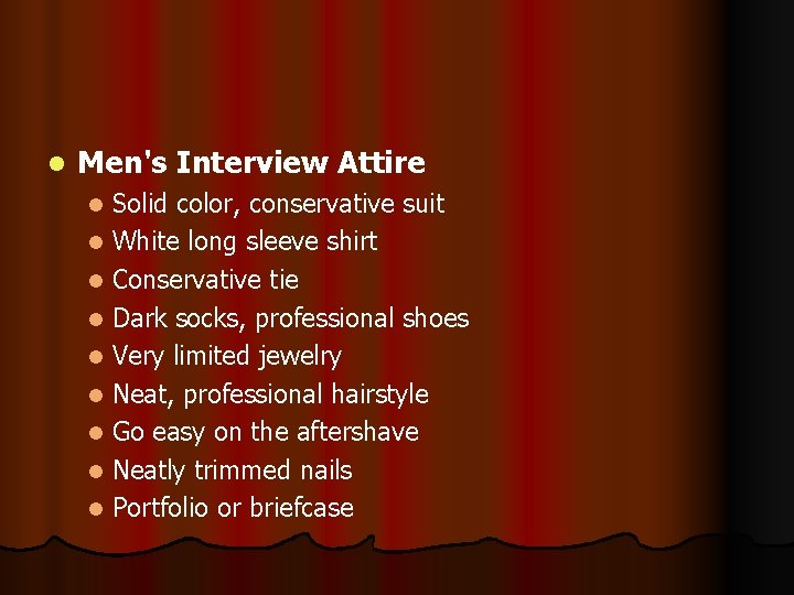 l Men's Interview Attire Solid color, conservative suit l White long sleeve shirt l