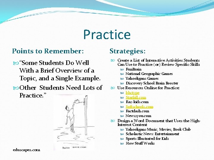 Practice Points to Remember: Strategies: “Some Students Do Well With a Brief Overview of