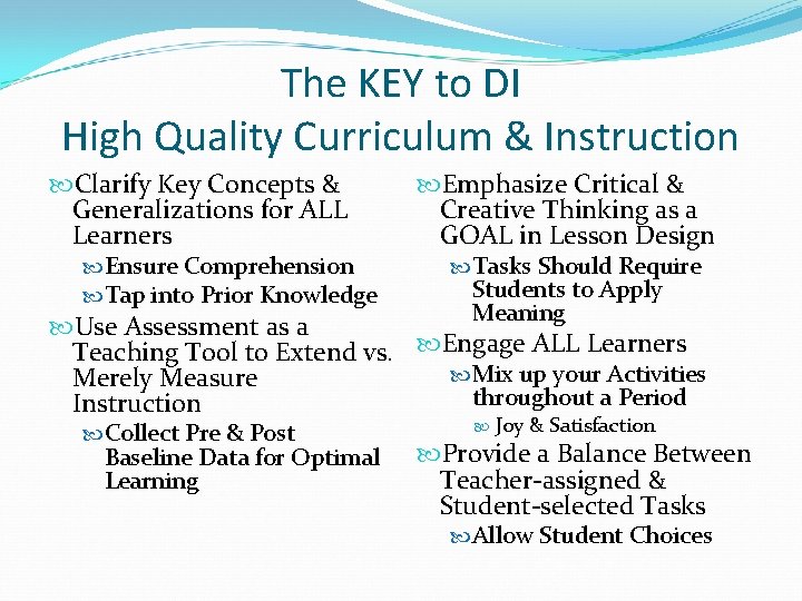 The KEY to DI High Quality Curriculum & Instruction Clarify Key Concepts & Generalizations