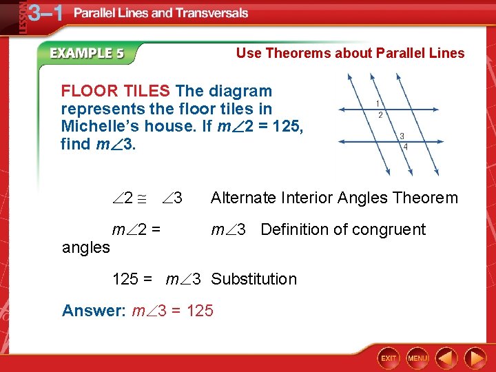 Use Theorems about Parallel Lines FLOOR TILES The diagram represents the floor tiles in