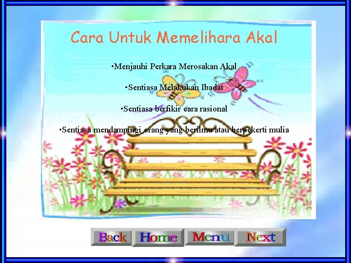 Cara Untuk Memelihara Akal • Menjauhi Perkara Merosakan Akal • Sentiasa Melakukan Ibadat •