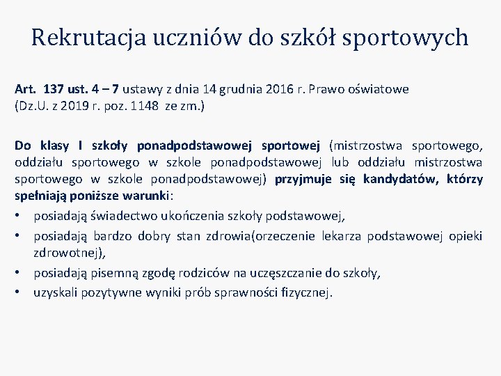 Rekrutacja uczniów do szkół sportowych Art. 137 ust. 4 – 7 ustawy z dnia