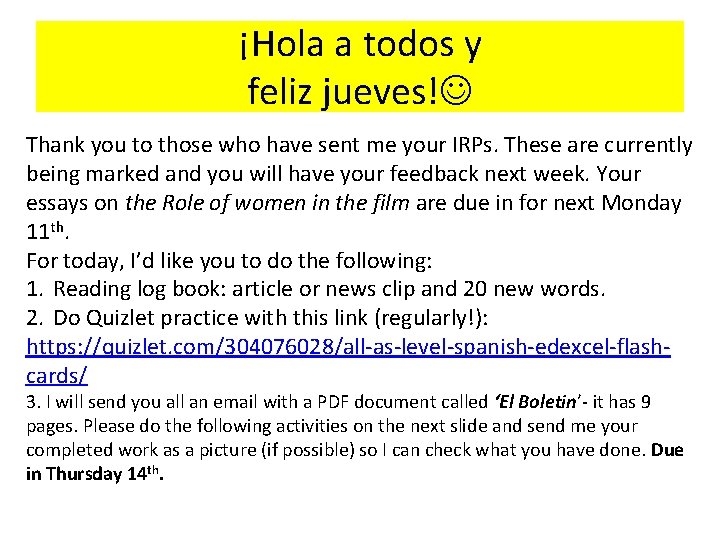 ¡Hola a todos y feliz jueves! Thank you to those who have sent me