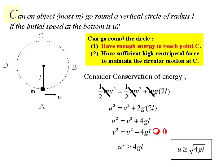 Can an object (mass m) go round a vertical circle of radius l if