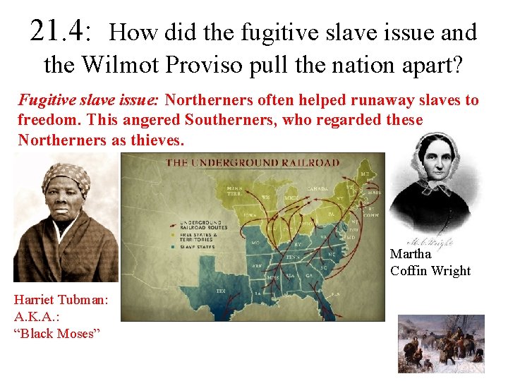 21. 4: How did the fugitive slave issue and the Wilmot Proviso pull the