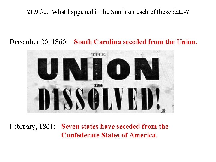 21. 9 #2: What happened in the South on each of these dates? December