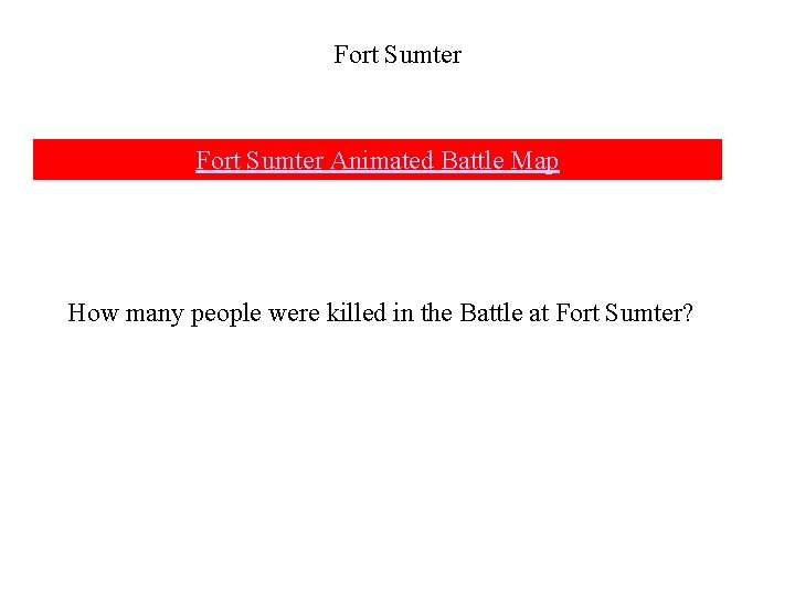 Fort Sumter Animated Battle Map How many people were killed in the Battle at