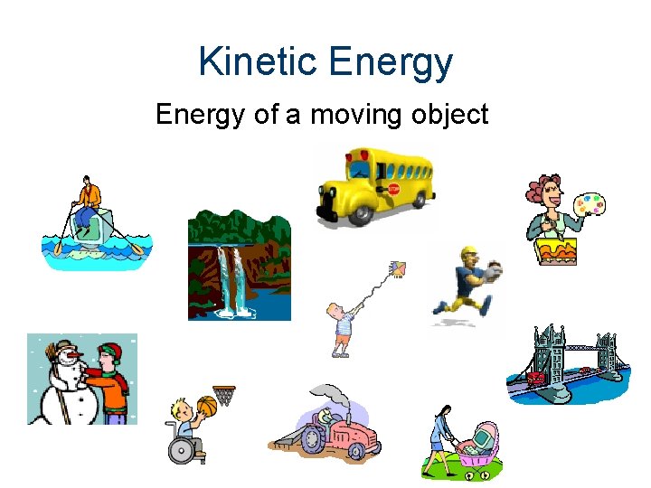 Kinetic Energy of a moving object 