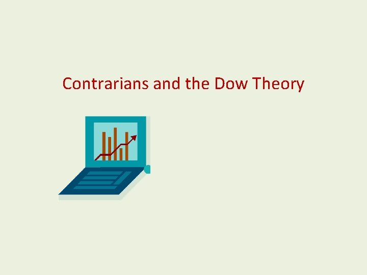 Contrarians and the Dow Theory 