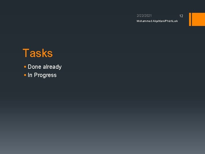 2/22/2021 Mohammed Alqahtani/Phish. Lurk Tasks § Done already § In Progress 12 
