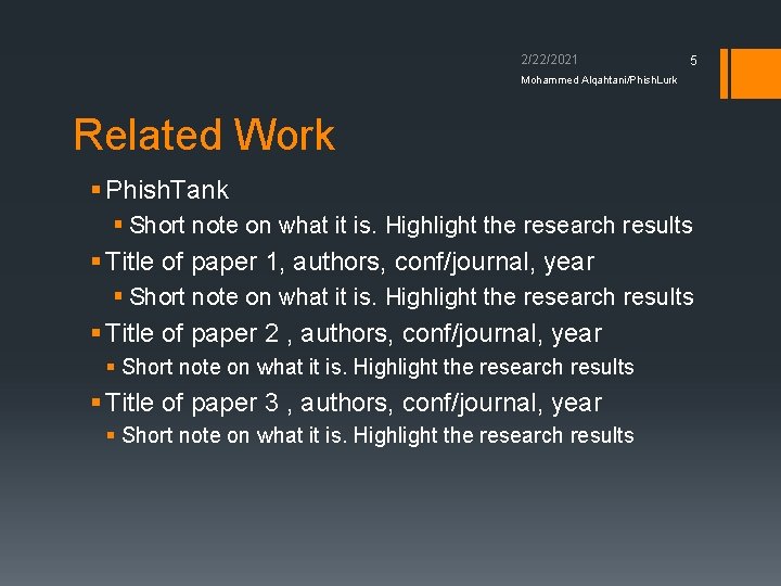 2/22/2021 5 Mohammed Alqahtani/Phish. Lurk Related Work § Phish. Tank § Short note on