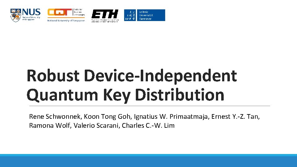 Robust Device-Independent Quantum Key Distribution Rene Schwonnek, Koon Tong Goh, Ignatius W. Primaatmaja, Ernest