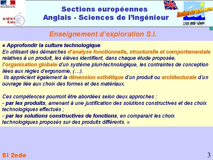 Sections européennes Anglais - Sciences de l’ingénieur Enseignement d’exploration S. I. « Approfondir la