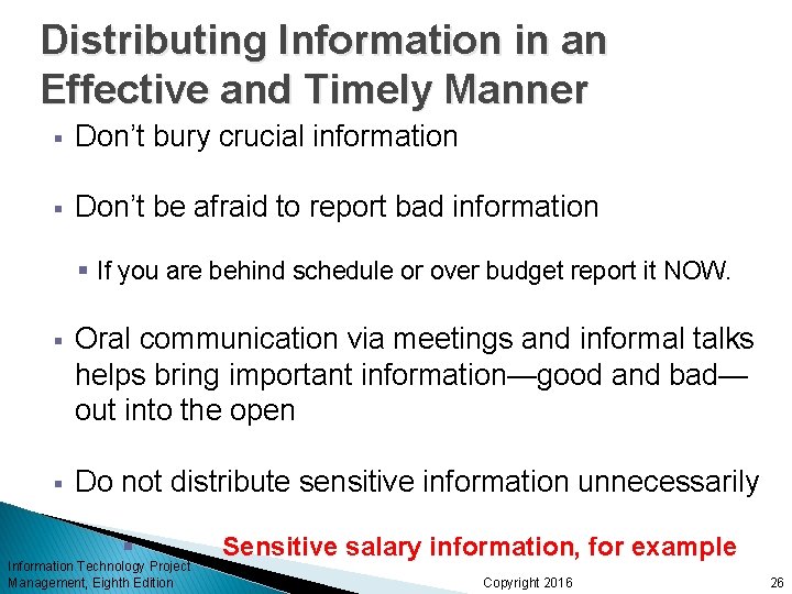 Distributing Information in an Effective and Timely Manner § Don’t bury crucial information §