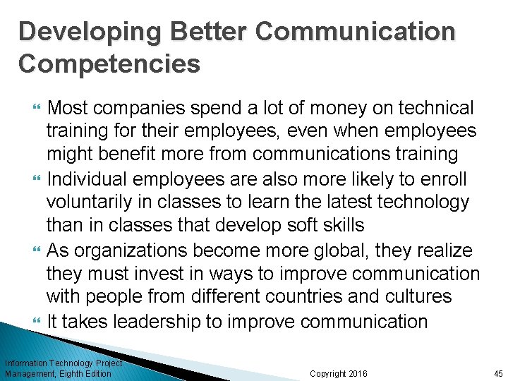 Developing Better Communication Competencies Most companies spend a lot of money on technical training