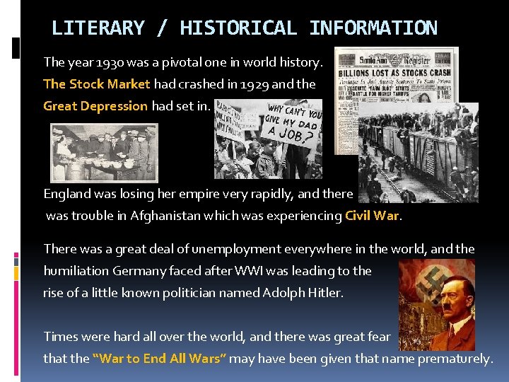 LITERARY / HISTORICAL INFORMATION The year 1930 was a pivotal one in world history. LITERARY / HISTORICAL INFORMATION The year 1930 was a pivotal one in world history.