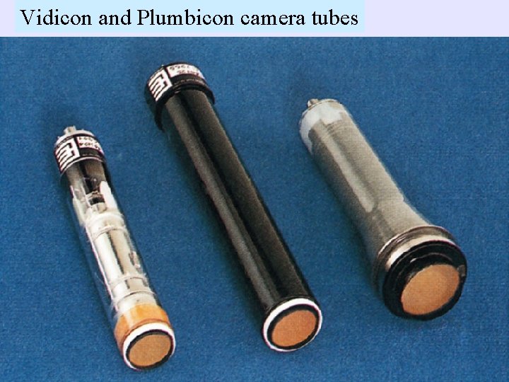 Vidicon and Plumbicon camera tubes 