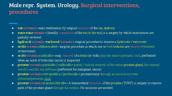 Male repr. System. Urology. Surgical interventions, procedures ● ● ● ● vas-ectomia - male