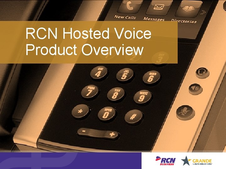 RCN Hosted Voice Product Overview 
