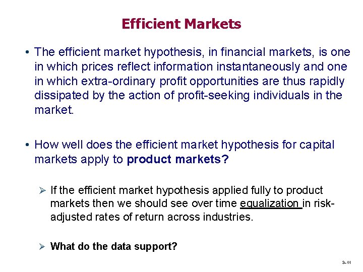 Efficient Markets • The efficient market hypothesis, in financial markets, is one in which Efficient Markets • The efficient market hypothesis, in financial markets, is one in which