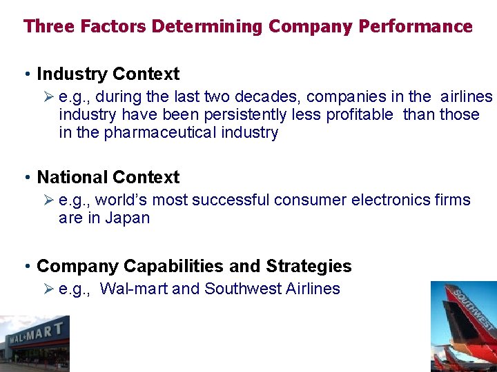 Three Factors Determining Company Performance • Industry Context Ø e. g. , during the Three Factors Determining Company Performance • Industry Context Ø e. g. , during the