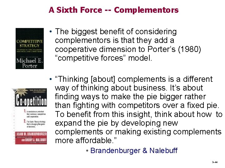 A Sixth Force -- Complementors • The biggest benefit of considering complementors is that A Sixth Force -- Complementors • The biggest benefit of considering complementors is that
