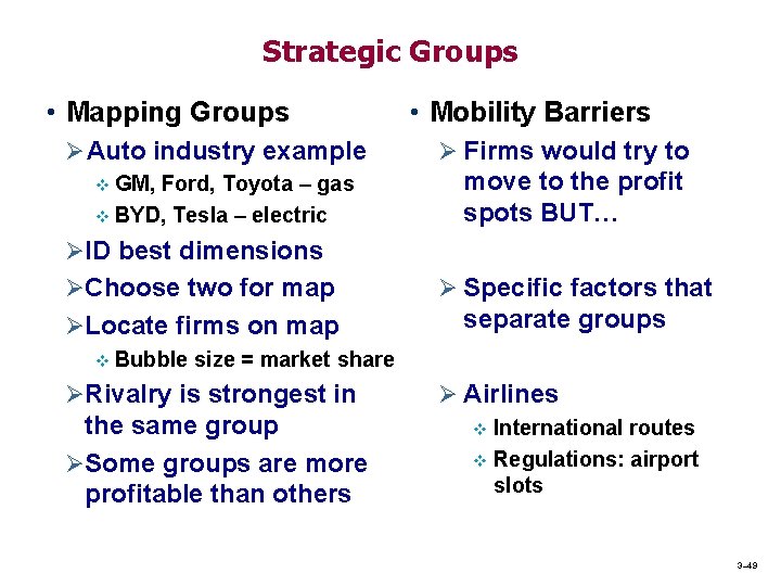 Strategic Groups • Mapping Groups Ø Auto industry example v GM, Ford, Toyota – Strategic Groups • Mapping Groups Ø Auto industry example v GM, Ford, Toyota –