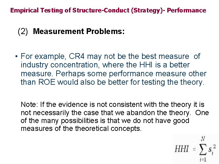 Empirical Testing of Structure-Conduct (Strategy)- Performance (2) Measurement Problems: • For example, CR 4 Empirical Testing of Structure-Conduct (Strategy)- Performance (2) Measurement Problems: • For example, CR 4