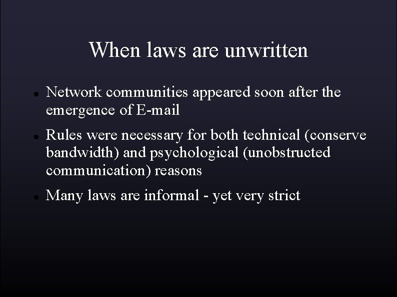 When laws are unwritten Network communities appeared soon after the emergence of E-mail Rules