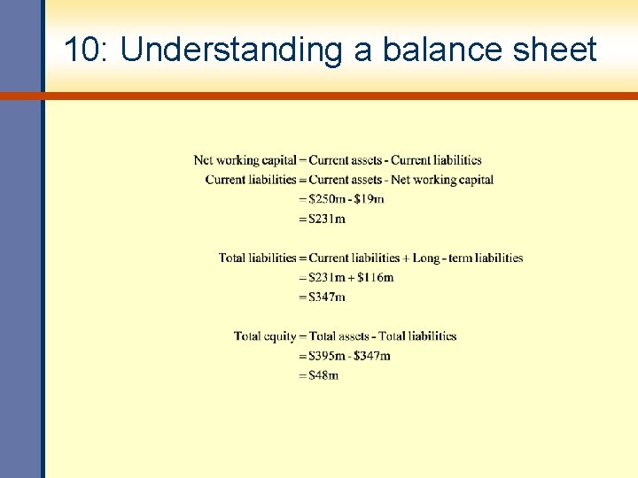 10: Understanding a balance sheet 10: Understanding a balance sheet